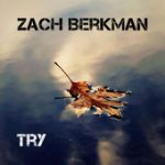 Try – Zach Berkman