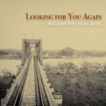 Looking for You Again – Matthew Perryman Jones