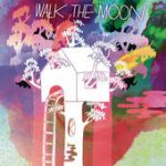 Anna Sun – WALK THE MOON