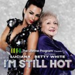 I’m Still Hot (feat. Betty White) – Luciana
