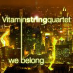 We Belong (Blair’s Wedding Rendition) – Vitamin String Quartet