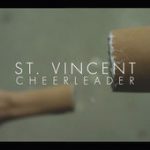 Cheerleader – St. Vincent