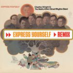 Express Yourself – Charles Wright & The Watts 103rd Street Rhythm Band