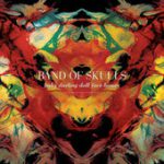Death By Diamonds and Pearls – Band of Skulls