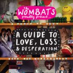 Little Miss Pipedream – The Wombats