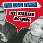 Shut Up and Let Me Go – The Ting Tings