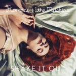 Shake It Out – Florence + The Machine