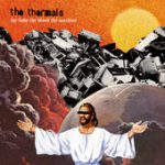 Returning to the Fold – The Thermals