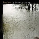 The Wolves (Act I and II) – Bon Iver