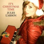 It’s Christmas Time – Jules Larson