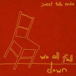 We All Fall Down – Sweet Talk Radio