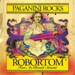 Paganini Rocks (Extended Club Version Vocal) [feat. Au Revoir Simone] – Robortom