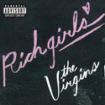 Rich Girls – The Virgins