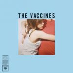 If You Wanna – The Vaccines