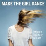 Baby Baby Baby – Make the Girl Dance