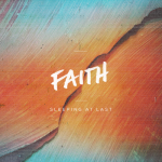 Faith – Sleeping At Last
