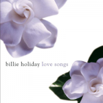 I Can’t Believe That You’re In Love With Me – Billie Holiday