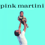 Let’s Never Stop Falling In Love – Pink Martini