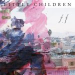 Every Little Light – Little Children