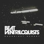 Wreckage (feat. Rosey) – Beat Ventriloquists