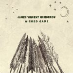 Wicked Game – James Vincent McMorrow