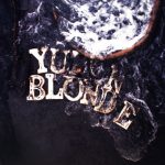Fire – Yukon Blonde