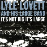 No Big Deal – Lyle Lovett