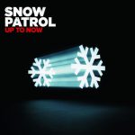 Shut Your Eyes – Snow Patrol