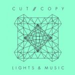 Lights & Music – Cut Copy