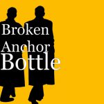 Bottle – Broken Anchor & Brad Gordon