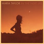 If Only – Maria Taylor