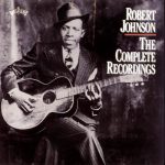 Traveling Riverside Blues – Robert Johnson