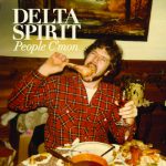 People C’mon – Delta Spirit