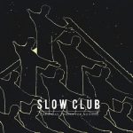 Christmas TV – Slow Club