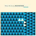 Made For Us – Mackintosh Braun