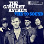 Here’s Looking At You, Kid – The Gaslight Anthem