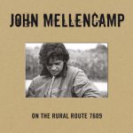 Someday the Rains Will Fall – John Mellencamp