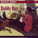 Rockin’ Robin – Bobby Day