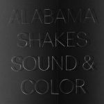 Sound & Color – Alabama Shakes