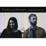 If I Had Made You Up – The Young Romans
