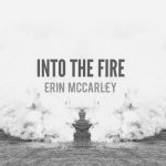 Into the Fire – Erin McCarley