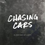Chasing Cars – Sleeping At Last