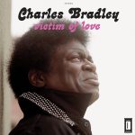 Love Bug Blues (feat. Menahan Street Band) – Charles Bradley