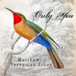 Only You – Matthew Perryman Jones