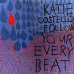 Everything Has Its Way – Katie Costello