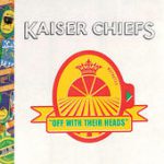Good Days Bad Days – Kaiser Chiefs