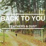 Back to You – Feathers & Dust