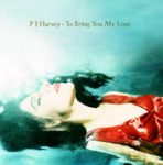 Down By the Water – PJ Harvey
