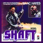 Theme from Shaft – Isaac Hayes