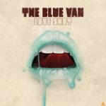You Live, You Learn, You Die – The Blue Van